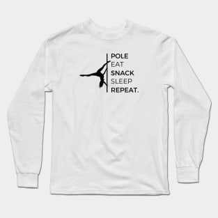 Pole Eat Snack Sleep Repeat - White Long Sleeve T-Shirt